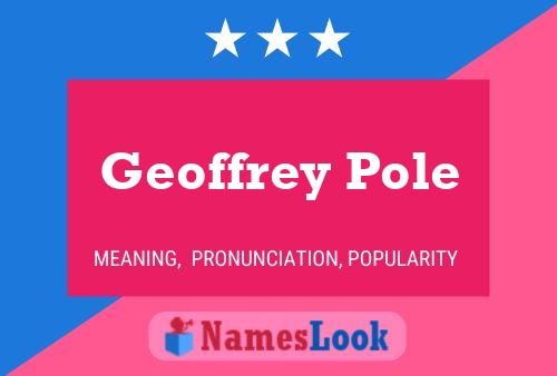 Poster del nome Geoffrey Pole