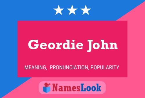 Poster del nome Geordie John