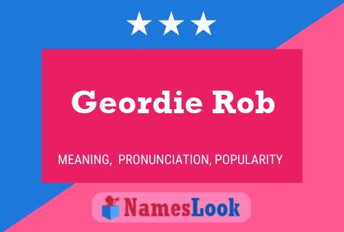 Poster del nome Geordie Rob