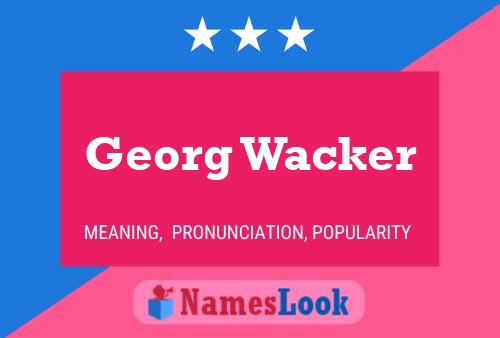 Poster del nome Georg Wacker