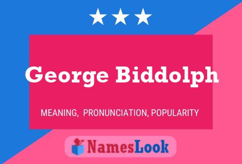 Poster del nome George Biddolph