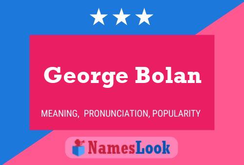 Poster del nome George Bolan