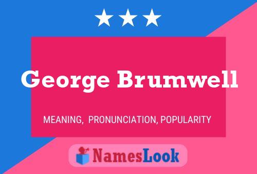 Poster del nome George Brumwell