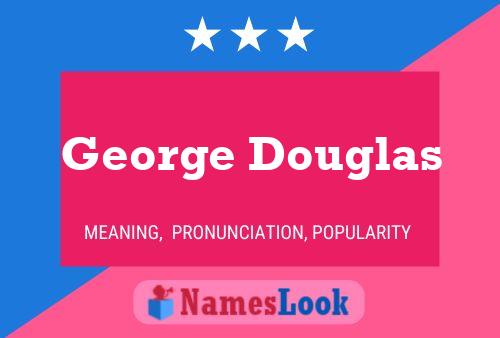 Poster del nome George Douglas