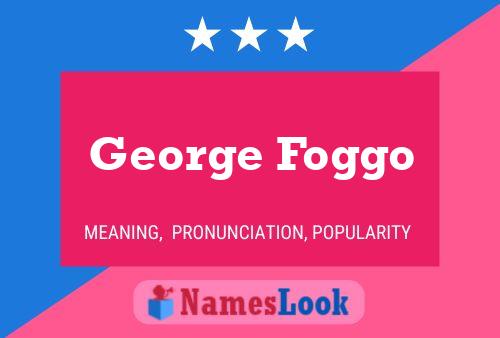 Poster del nome George Foggo