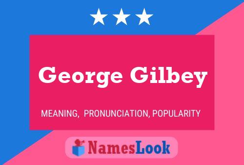 Poster del nome George Gilbey