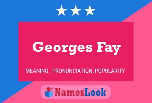 Poster del nome Georges Fay