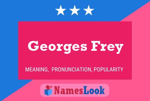 Poster del nome Georges Frey