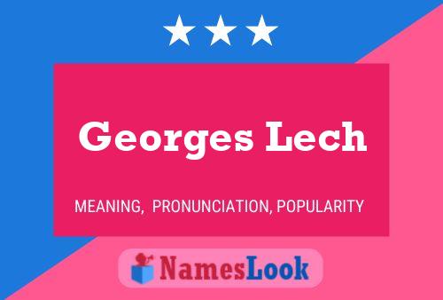 Poster del nome Georges Lech