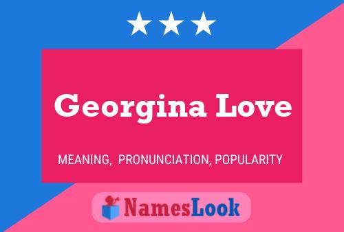 Poster del nome Georgina Love