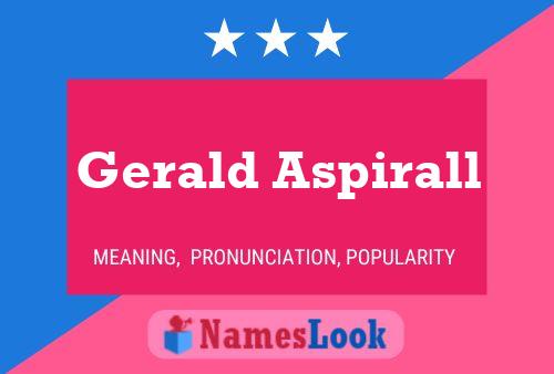 Poster del nome Gerald Aspirall