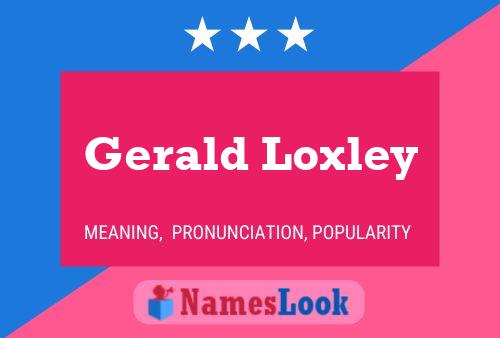 Poster del nome Gerald Loxley