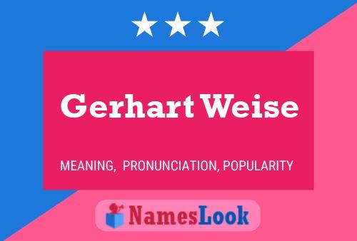 Poster del nome Gerhart Weise