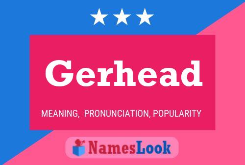 Poster del nome Gerhead