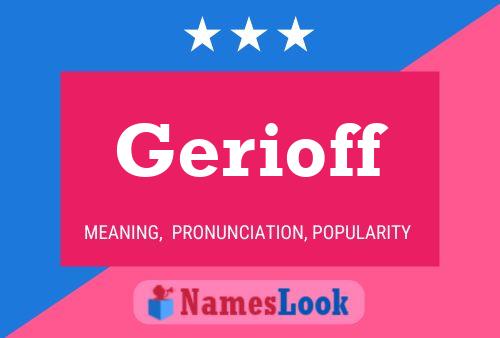 Poster del nome Gerioff