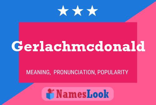 Poster del nome Gerlachmcdonald