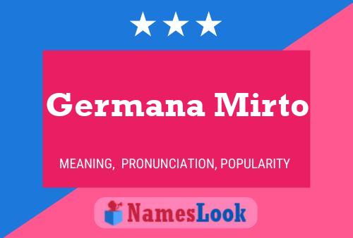 Poster del nome Germana Mirto