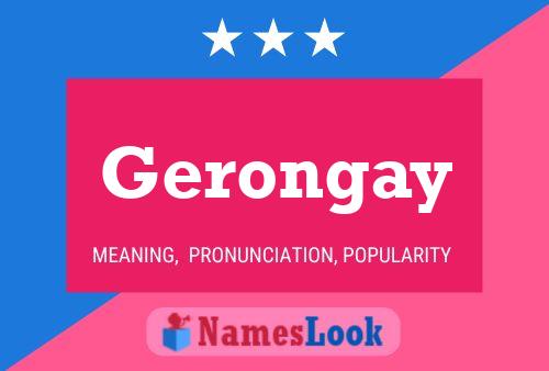 Poster del nome Gerongay