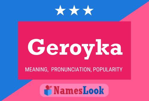 Poster del nome Geroyka