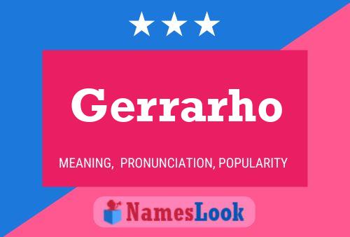 Poster del nome Gerrarho