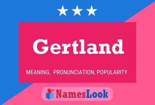 Poster del nome Gertland