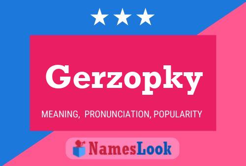 Poster del nome Gerzopky