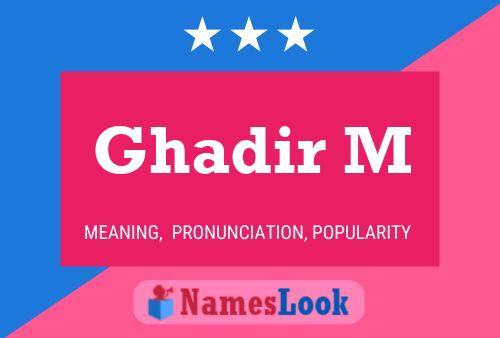 Poster del nome Ghadir M