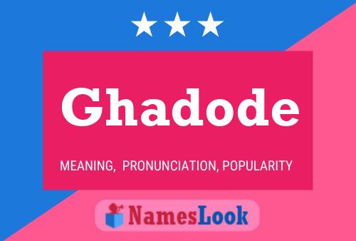 Poster del nome Ghadode