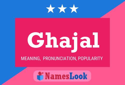 Poster del nome Ghajal