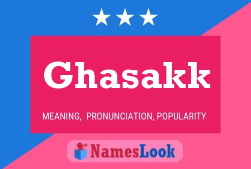 Poster del nome Ghasakk