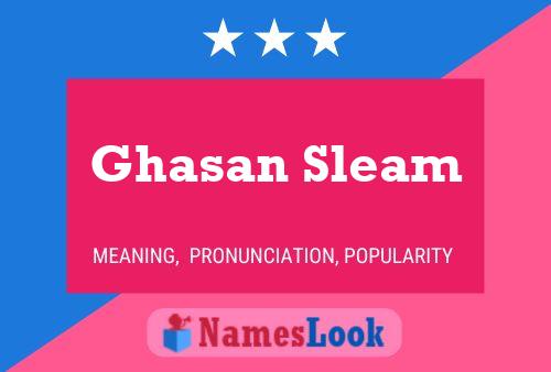 Poster del nome Ghasan Sleam