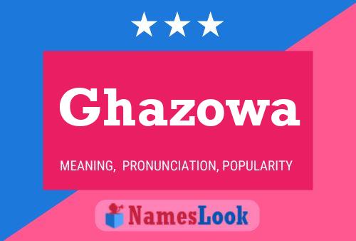 Poster del nome Ghazowa