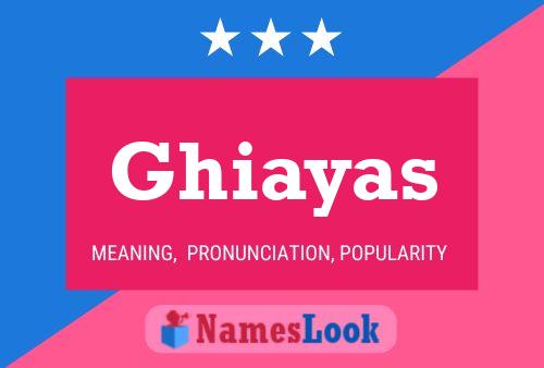 Poster del nome Ghiayas