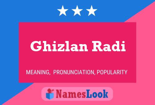 Poster del nome Ghizlan Radi