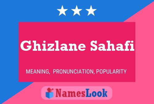 Poster del nome Ghizlane Sahafi