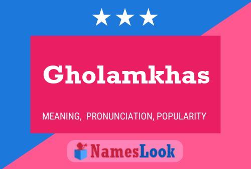 Poster del nome Gholamkhas