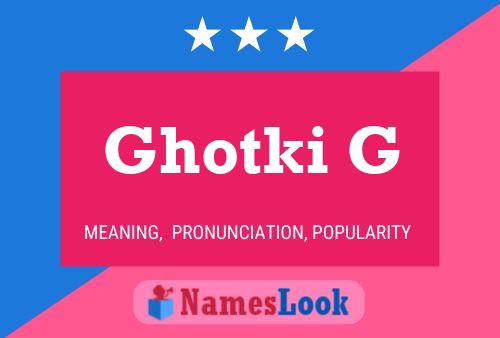 Poster del nome Ghotki G