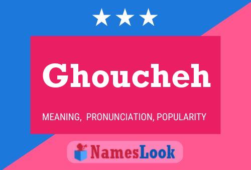 Poster del nome Ghoucheh