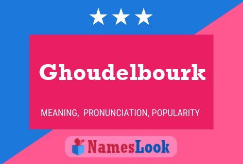 Poster del nome Ghoudelbourk