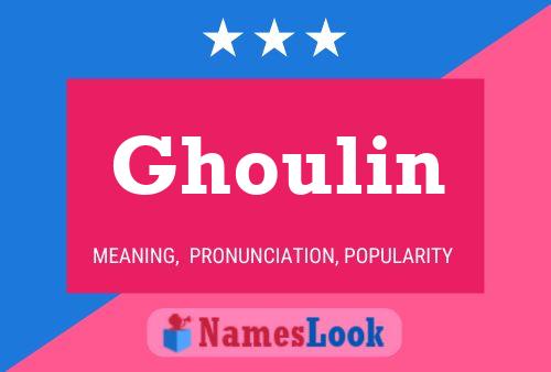 Poster del nome Ghoulin