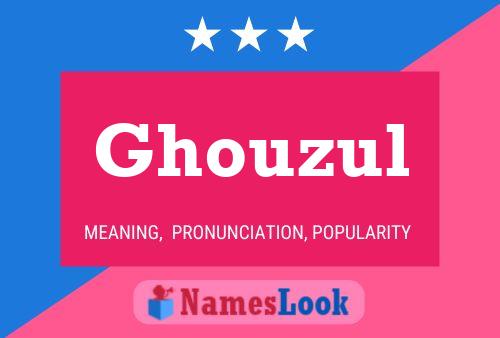 Poster del nome Ghouzul