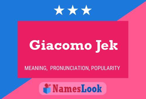 Poster del nome Giacomo Jek