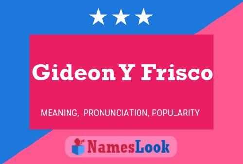 Poster del nome Gideon Y Frisco