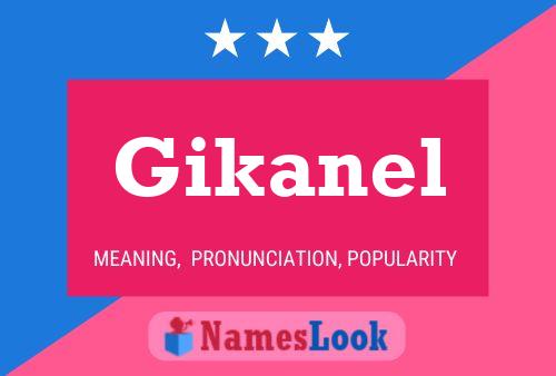 Poster del nome Gikanel