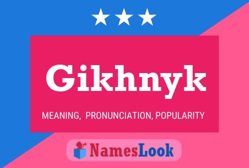 Poster del nome Gikhnyk