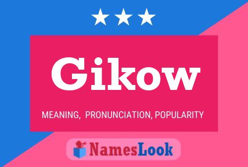 Poster del nome Gikow