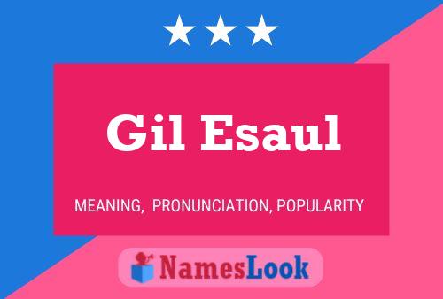 Poster del nome Gil Esaul