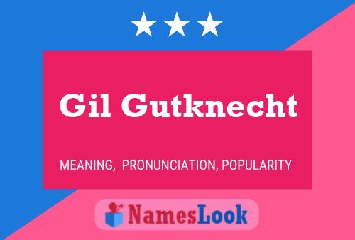 Poster del nome Gil Gutknecht