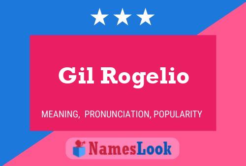 Poster del nome Gil Rogelio