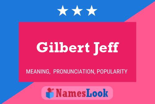 Poster del nome Gilbert Jeff